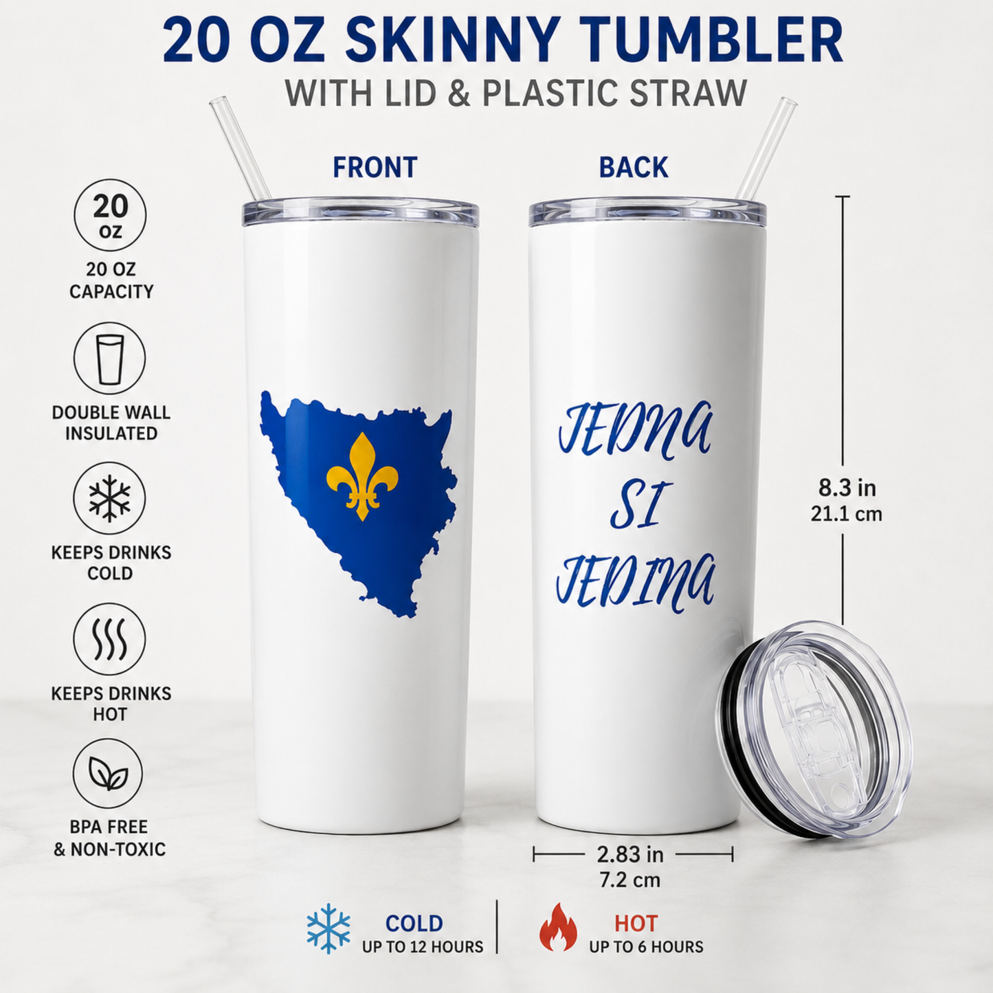 Jedna Si Jedina Bosnia 20 oz Skinny Tumbler